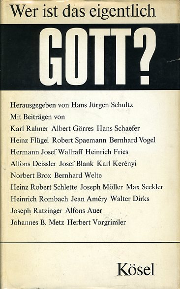 Schultz, Hans Jürgen  (Hrsg.):  Wer ist das eigentlich - Gott? Die Bücher der Neunzehn Bd. 169. 