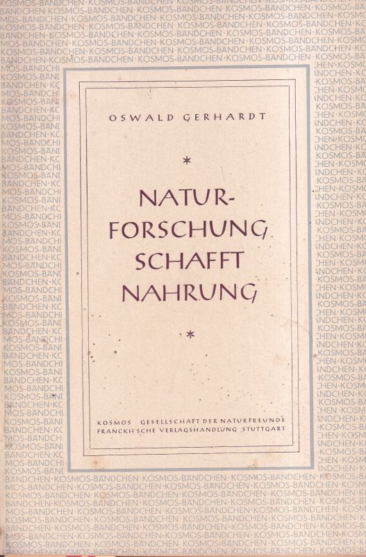 Gerhardt, Oswald  Naturforschung schafft Nahrung 