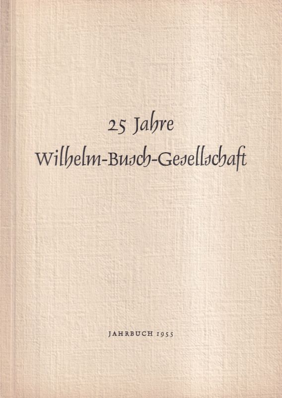 Wilhelm-Busch-Gesellschaft  Wilhelm-Busch-Jahrbuch 1955 