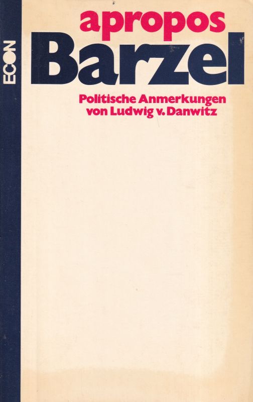 Denwitz,Ludwig von  Apropos Barzel 