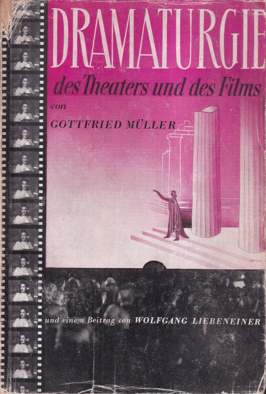 Müller,Gottfried  Dramaturgie des Theaters und des Films 