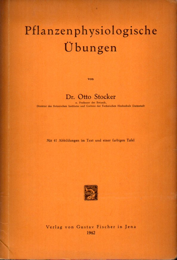 Stocker,Otto  Pflanzenphysiologische Übungen 