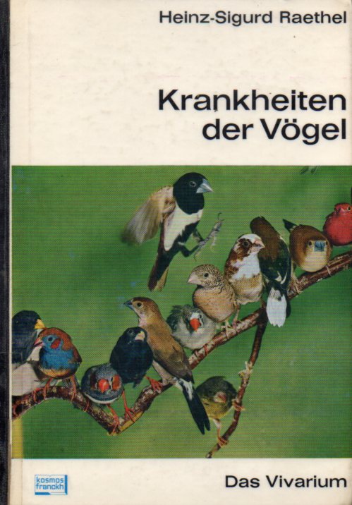Raethel,Heinz-Sigurd  Krankheiten der Vögel (Das Vivarium) 