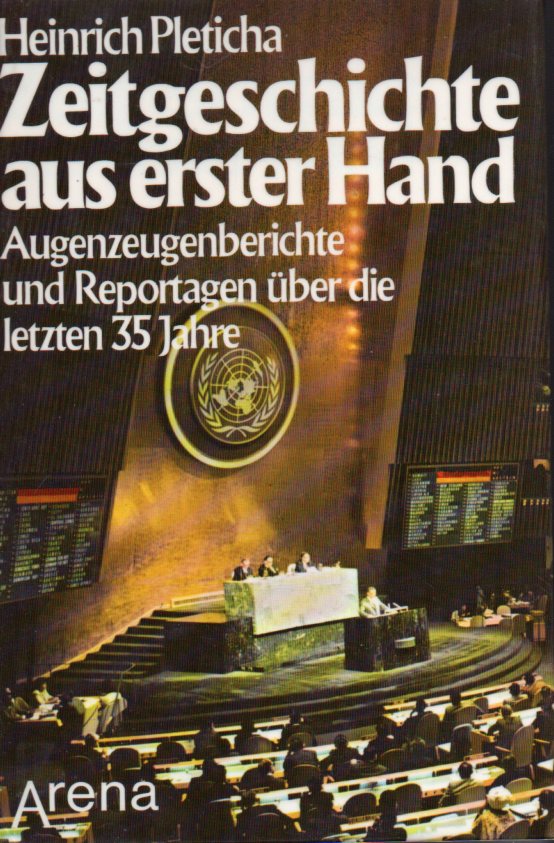 Pleticha,Heinrich  Zeitgeschichte aus erster Hand 