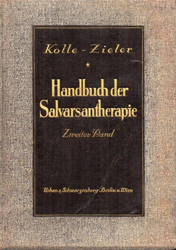 Kolle,W.+K.Zieler  Handbuch der Salvarsantherapie. II.Band 