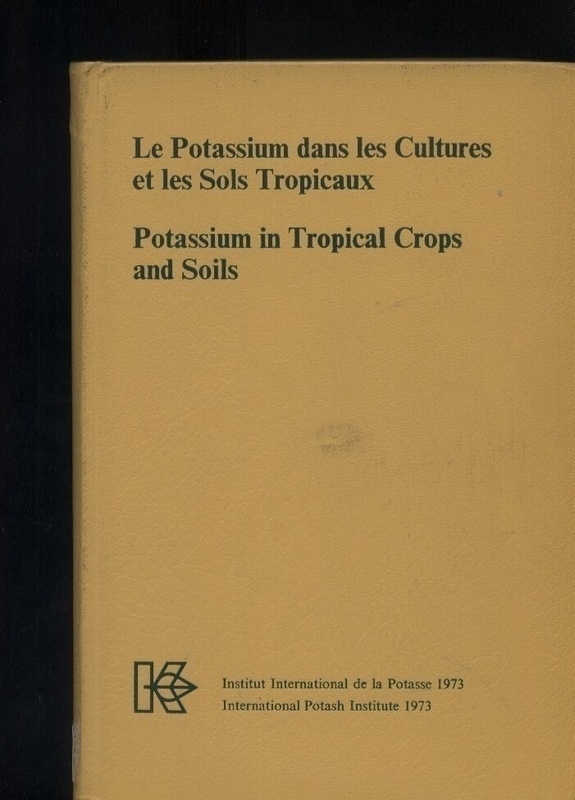 International Potash Institut  Potassium in Tropical Crops and Soils 