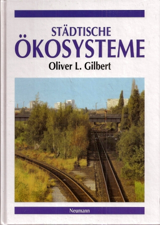 Gilbert,Oliver L.  Städtische Ökosysteme 