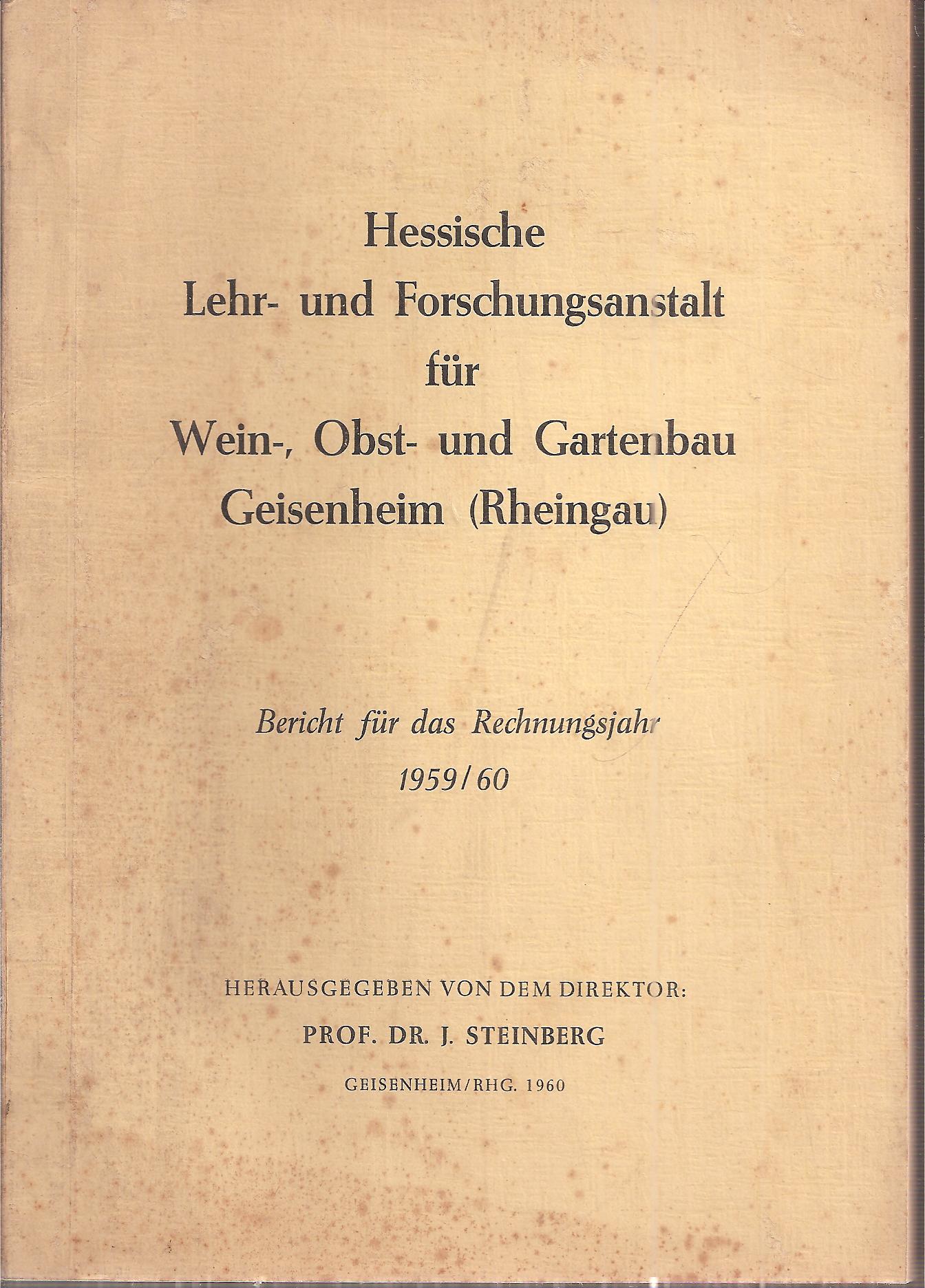 Steinberg,J. (Hsg.)  Lehr- und Forschungsanstalt für Wein-, Obst- und Gartenbau Geisenheim 