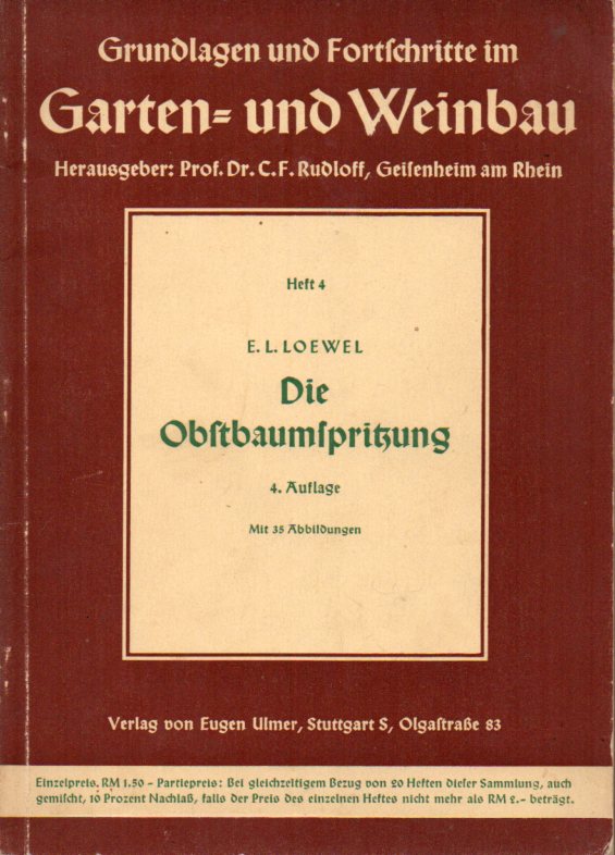 Loewel,E.L.  Die Obstbaumspritzung unter Berücksichtigung der Verbesserung des 