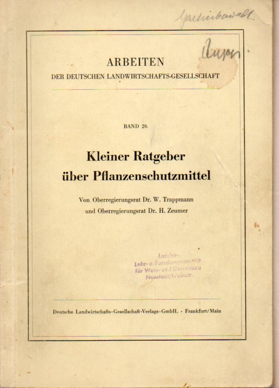 Trappmann,W.+H.Zeumer  Kleiner Ratgeber über Pflanzenschutzmittel(Arbeiten der Deutschen 