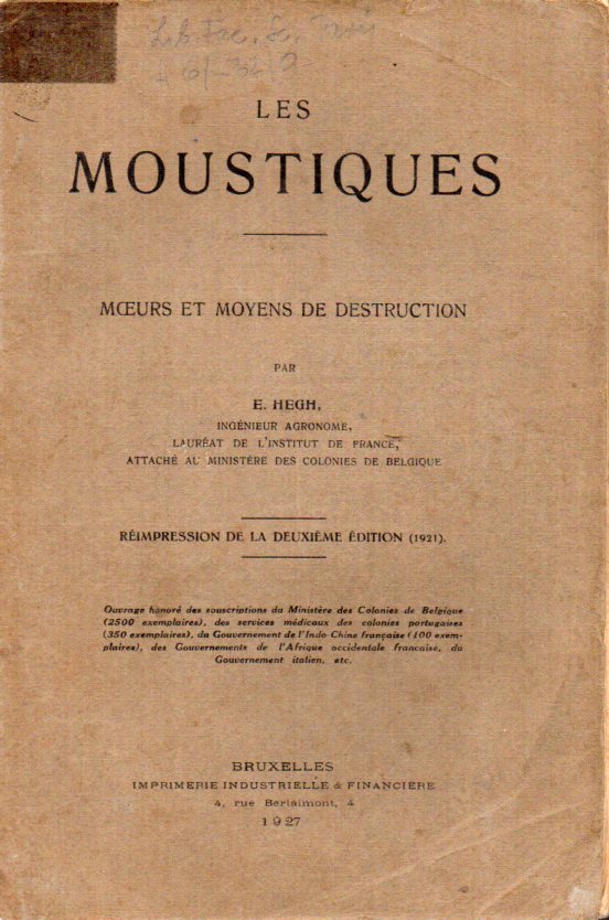 Hegh,E.  Les Moustiques. Moeurs et Moyens de Destruction 