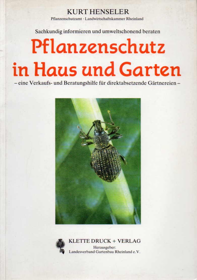 Henseler,Kurt  Pflanzenschutz in Haus und Garten 