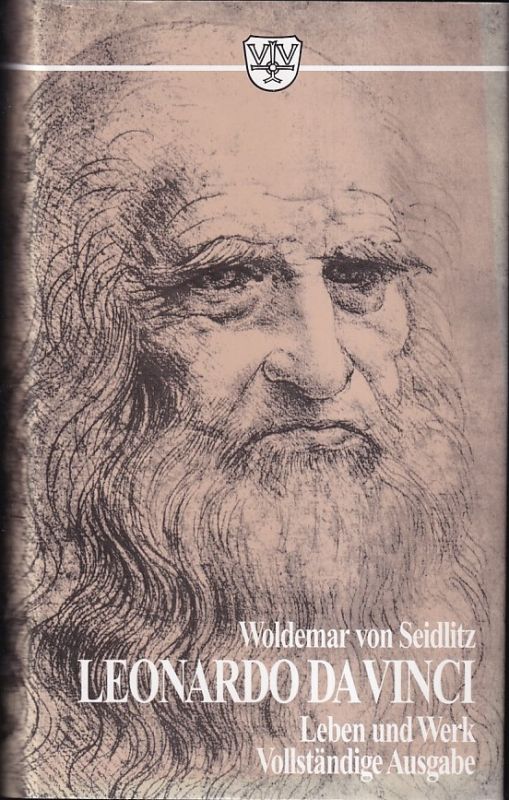 Seidlitz,Woldemar von  Leonardo da Vinci 