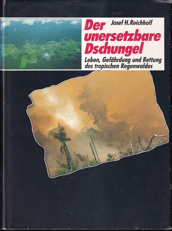 Reichholf,Josef H.  Der unersetzbare Dschungel 