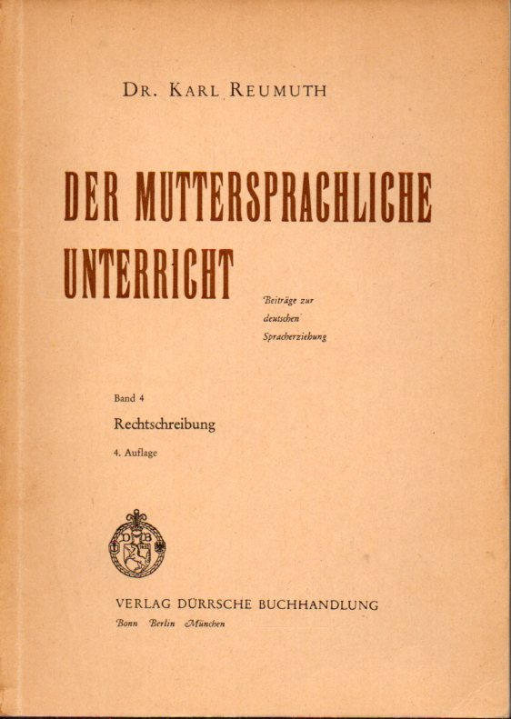 Reumuth,Karl  Der muttersprachliche Unterricht 
