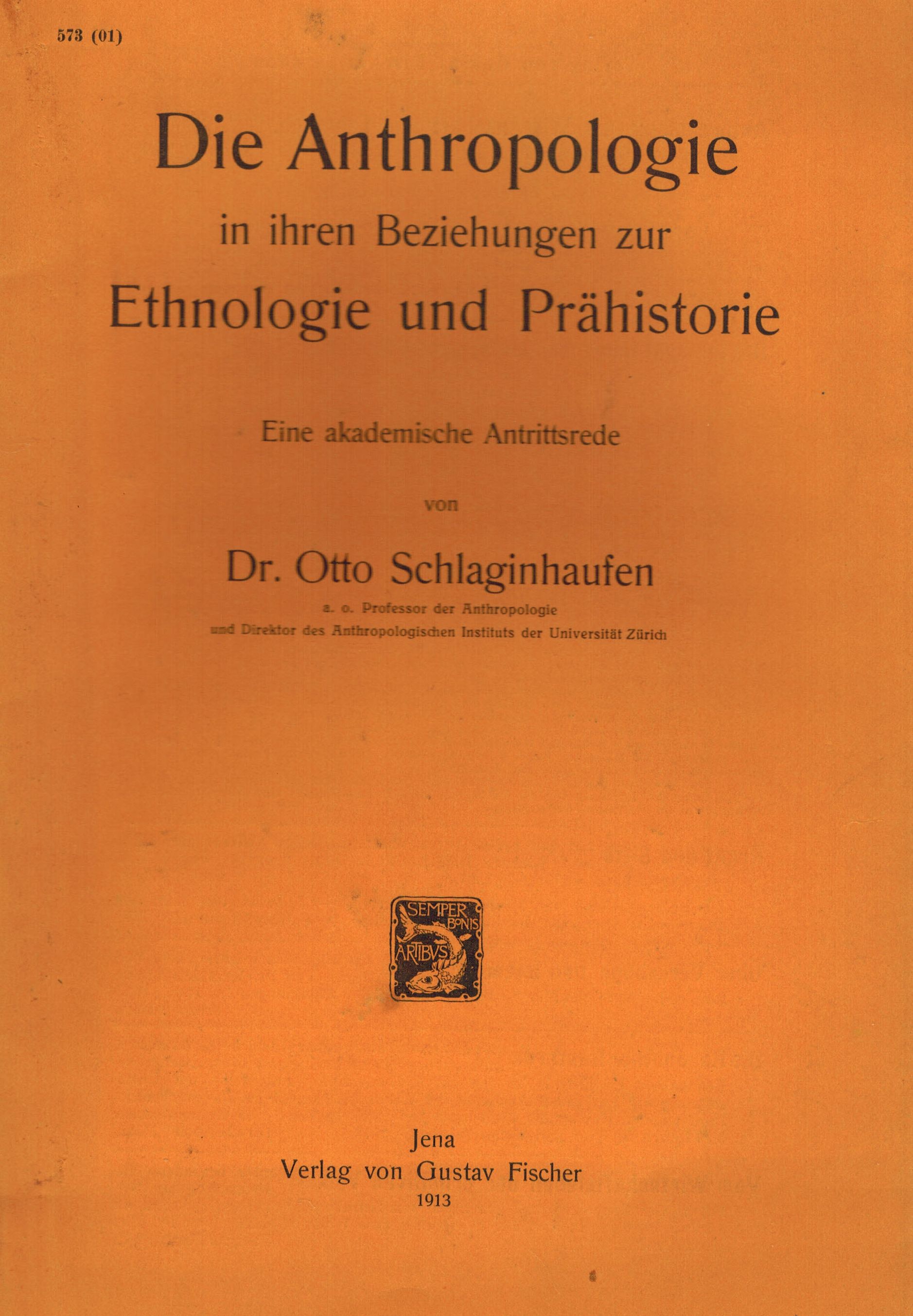 Schlaginhaufen,Otto  Die Anthropologie in ihren Beziehungen zur Ethnologie und Prähistorie 