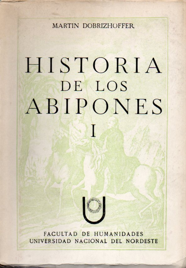 Dobrizhoffer,Martin  Historia de Los Abipones I und II (2 Bände) 