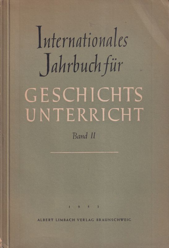 Arbeitsgemeinschaft Deutscher Lehrerverbände  Internationales Jahrbuch für Geschichtsunterricht Band II (1 Band) 