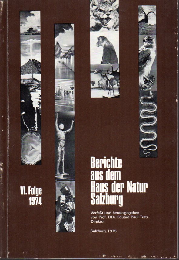 Tratz,Eduard Paul  Berichte aus dem Haus der Natur in Salzburg VI.Folge 1974 