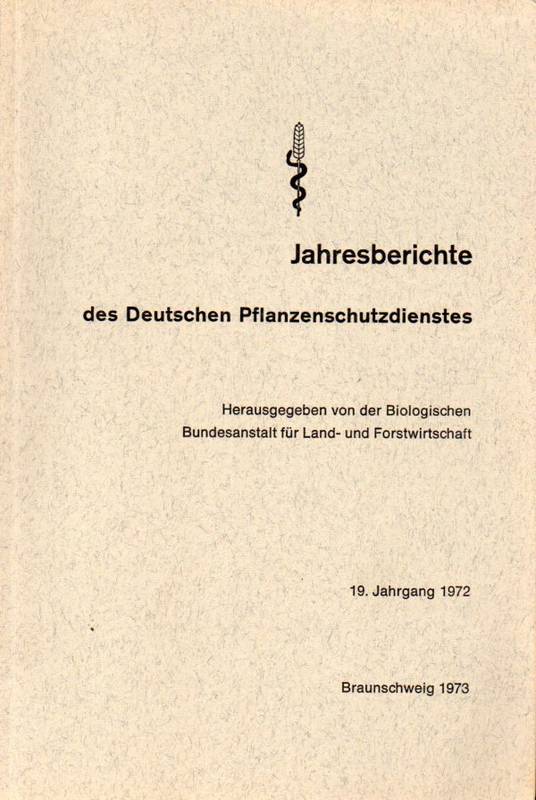 Biologische Bundesanstalt für Land- und Forstwirt.  18.Jahrgang 1971 des Deutschen Pflanzenschutzdienstes 