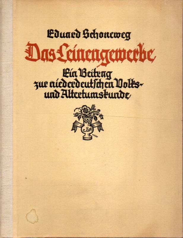 Schoneweg,Eduard  Das Leinengewerbe in der Grafschaft Ravensberg 