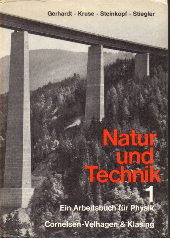 Gerhardt+Kruse+Steinkopf+Stiegler  Natur und Technik-Ein Arbeitsbuch für Physik an Realschulen 