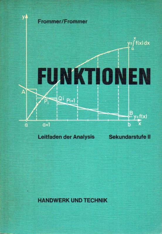 Frommer,Max+Helmut  Funktionen. Leitfaden der Analysis für die Sekundarstufe II 