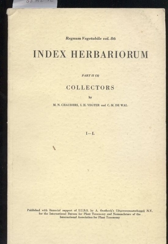Chaudhri,M.N.+I.H.Vegter+C.M.de Wal  Index Herbariorum. Part II (3). I-L 