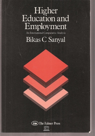Sanyal,Bikas C.  Higher Education and Employment 