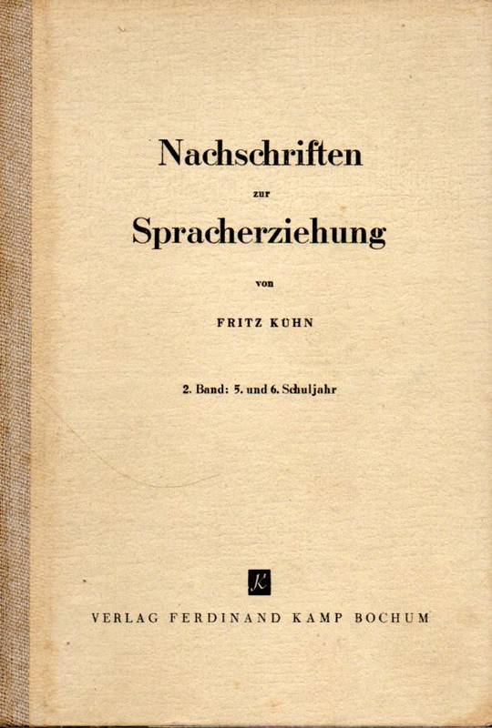 Kühn,Fritz  Nachschriften zur Spracherziehung 2.Band: 5.und 6.Schuljahr 