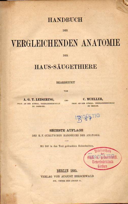Leisering,A.G.T. und C.Mueller  Handbuch der vergleichenden Anatomie der Haus-Säugethiere 