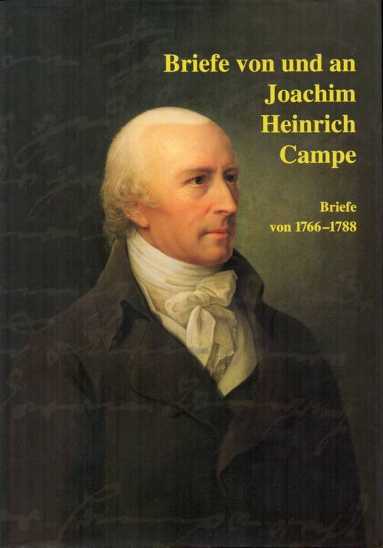 Schmitt,Hanno (Hsg.)  Briefe von und an Joachim Heinrich Campe Band I Briefe von 1766-1788 