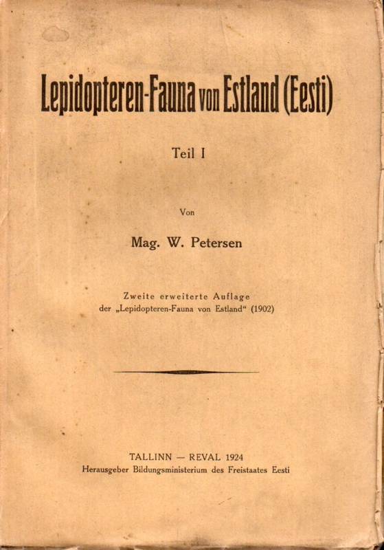 Petersen,W.  Lepidopteren-Fauna von Estland (Eesti).Teil I 
