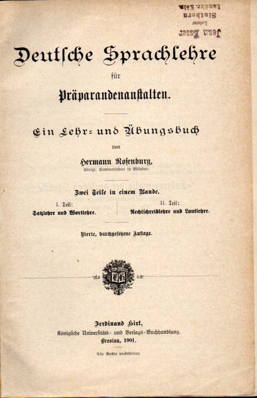Rosenburg,Hermann  Deutsche Sprachlehre für Präparandenanstalten. Zwei Teile in 1 Bande 