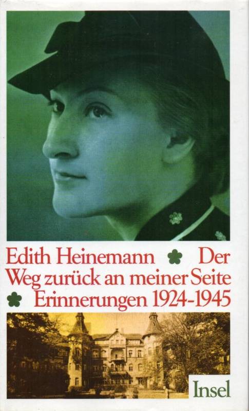 Heinemann,Edith  Der Weg zurück an meiner Seite. Erinnerungen 1924-1945 