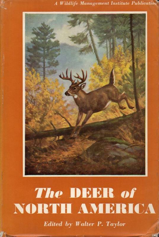Taylor,Walter P.  The Deer of North America 