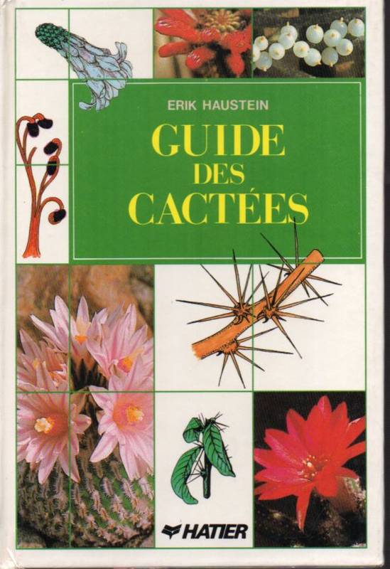 Haustein,Erik  Guide des Cactees 