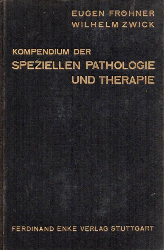 Fröhner,Eugen+Wilhelm Zwick  Kompendium der speziellen Pathologie und Therapie für Tierärzte 