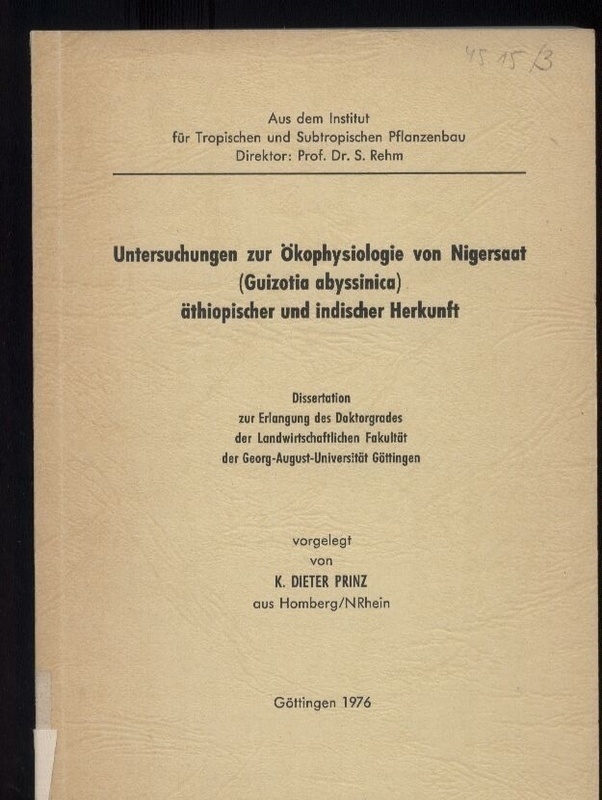 Prinz,K.Dieter  Untersuchungen zur Ökophysiologie von Nigersaat (Guiotia abyssinica) 