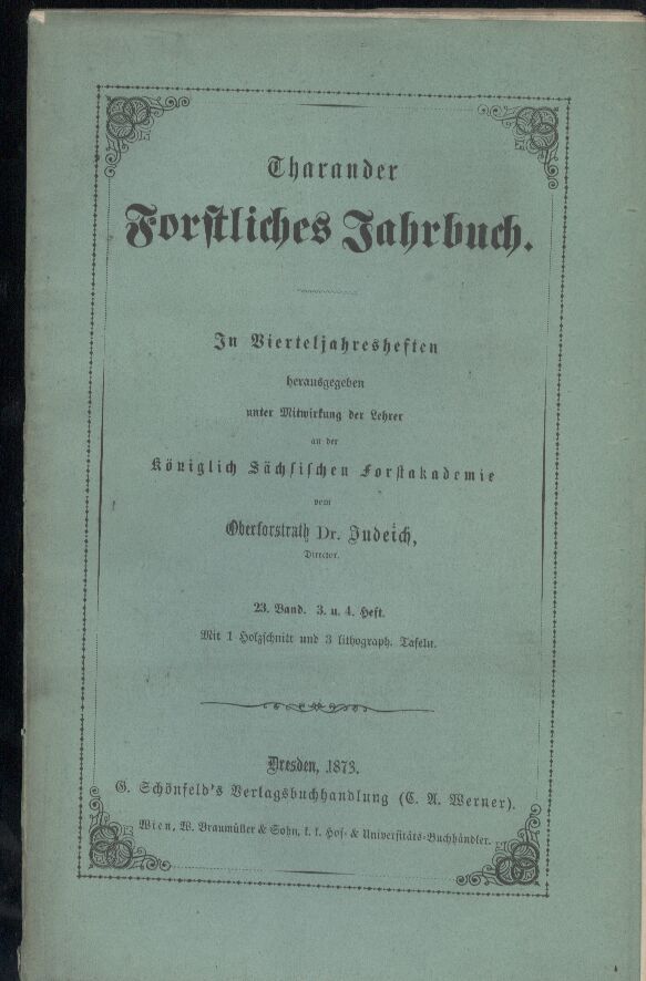 Tharander Forstliches Jahrbuch  23. Band. 1873. Heft 1-3/4 (3 Hefte) 