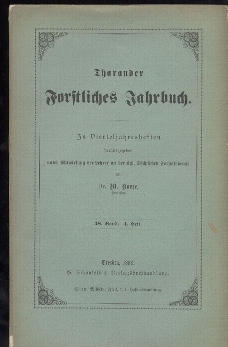 Tharander Forstliches Jahrbuch  38. Band. 1888. Heft 1-4 (4 Hefte) 