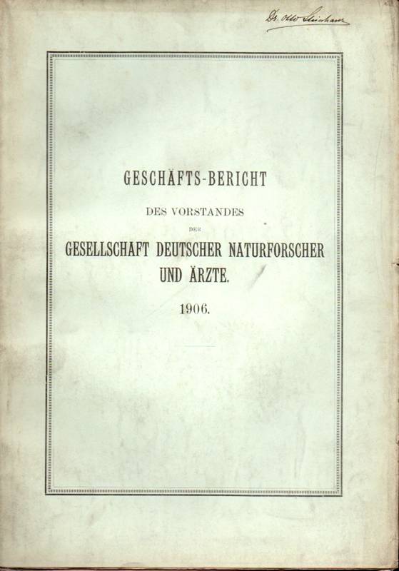 Gesellschaft Deutscher Naturforscher und Ärzte  Geschäftsbericht des Vorstandes. 1906 