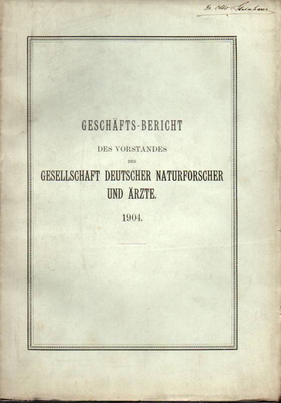 Gesellschaft Deutscher Naturforscher und Ärzte  Geschäftsbericht des Vorstandes. 1904 