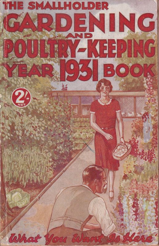 The smallholder Gardening and Poultry-Keeping  Ywar 1931 Book 