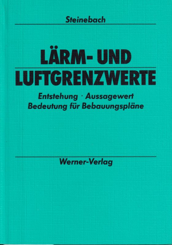 Steinebach,Gerhard  Lärm-und Luftgrenzwerte 