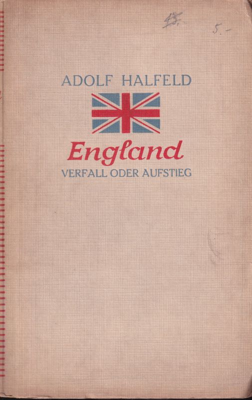 Halfeld,Adolf  England. Verfall oder Aufstieg? 