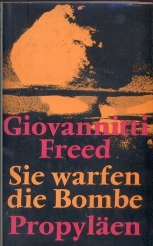 Giovannitti,Len+Fred Freed  Sie warfen Bomben 