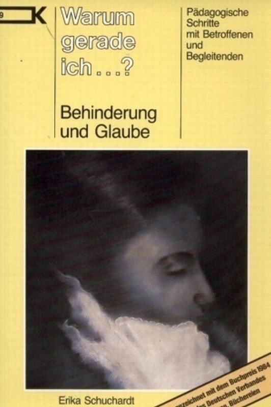 Schuchardt,Erika  Warum gerade ich-Behinderung und Glaube 