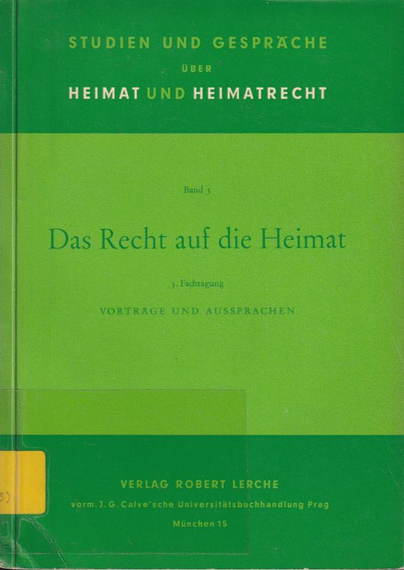 Rabl,Kurt  Das Recht auf Heimat 3.Fachtagung vom 20.-22.April 1959 