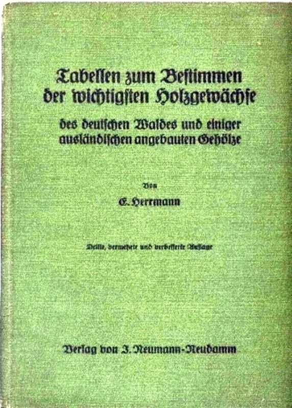 Herrmann,E.  Tabellen zum Bestimmen der wichtigsten Holzgewächse des deutschen 